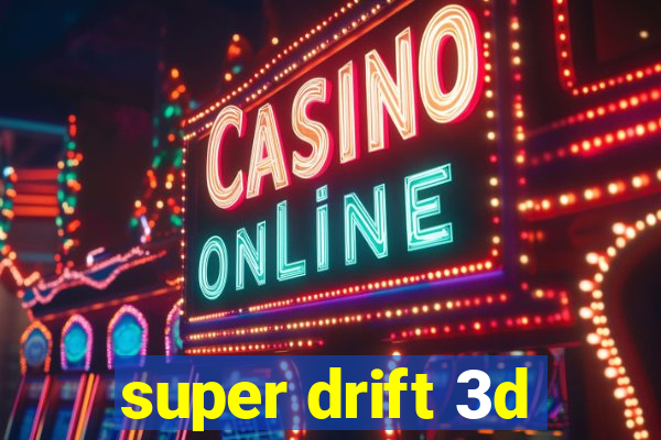 super drift 3d